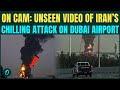 RAW FOOTAGE: Iran BOMBS Dubai Airport With Shahed Drones, Ballistic Missiles; Iran ATTACKS Dubai