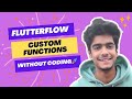 Flutterflow Custom Functions Explained