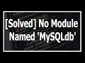 [Solved] No module named MySQLdb