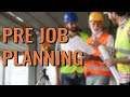 Episode 4: Pre-Job Planning