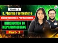 Introduction To Biopharmaceutics | Part - 1 | Unit - 1| 6th Semester | B.Pharm #biopharmaceutics