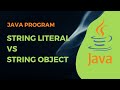String Literal vs String Object || Java Program || Swaroop Nadella