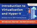 Introduction to Virtualization and Hyper-V | Windows Server 2019 Course | Knowledge Veda | Part #1
