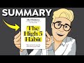 The High 5 Habit Summary (Animated) — Start Your Mornings With Positivity for Happiness \u0026 Growth!