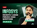 🔴LIVE Infosys Pseudo Code 2024, 2025 \u0026 2026 | Most Recent Questions \u0026 Solutions