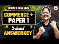 UGC NET Commerce Answer Key 2025 | UGC NET Commerce \u0026 Paper 1 Detailed Answer Key | Ayushi Mam