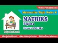 Matriks Matematika Wajib Kelas 11 - Invers Matriks Ordo 2x2 dan Ordo 3x3 dan Sifat-sifatnya