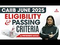 CAIIB JUNE 2025 ELIGIBILITY | CAIIB 2025 PASSING CRITERIA | BY PRIYANSHU MAHESHWARI
