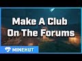 How To Make A Club on the Forums | Minehut 101