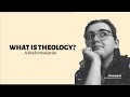 What is Theology? ...and why you should study it! | Theology 101