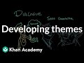 Developing themes | Reading | Khan Academy
