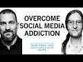 How to Beat Social Media Addiction | Dr. Anna Lempke \u0026 Dr.Andrew Huberman