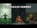 20 Badass Hobbies Every Man Must Have (Build an Unbreakable Aura)