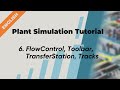 Plant Simulation Tutorial (English) - 6. FlowControl, Toolbar, TransferStation, Tracks