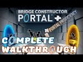Bridge Constructor Portal [Including DLC levels] - Complete Walkthrough