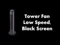🔴 Tower Fan - Low Speed, Black Screen 💨⬛ • Live 24/7 • No mid-roll ads