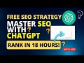Master SEO Content with ChatGPT: How I Rank in 18 Hours (FREE)