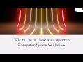 What is Initial Risk Assessment in Computer System Validation