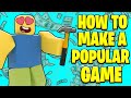 How to Make A POPULAR Roblox Game! (2026)