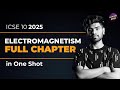 Electromagnetism I CSE Class 10 One Shot | 2024-2025 | Notes | Physics Chapter 10