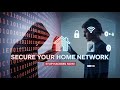 Secure Your Home Network Like a Pro: Stop Hackers in Their Tracks