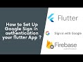 Flutter Firebase Series -4|| How to setup google sign in auth method in your flutter app?