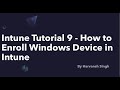 Intune Tutorial 9 - How to Enroll Windows Device in Intune