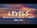 Levels (Lyrics) - Sidhu Moose Wala | Sunny Malton | The kidd | New Punjabi Song 2022