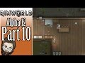 RimWorld: Alpha 12 - Part 10