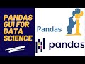 How to use PandasGUI for Exploratory Data Analysis and Data Science