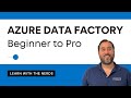 Azure Data Factory Beginner to Pro Tutorial [Full Course]