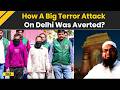 Delhi News: Massive LeT Module Busted, Terror Plot Foiled, 7 Bangladeshis With Aadhaar IDs Caught