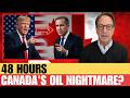 BREAKING : Trump's 48 Hour Ultimatum  Is Canada About To Feel The Real Pain