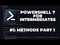 PowerShell 7 Tutorials for Intermediates #1 : Methods (Part 1 of 2)