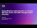 Using Windows Authentication on Amazon RDS SQL Server with AWS Managed Active Directory