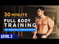 [Level 2 EX] 30 Minute Fat Burning \u0026 Strengthening Workout Vol.1