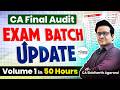 CA Final Audit Exam Batch Updates | CA Siddharth Agarwal