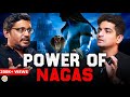 Shocking Truth: The Power of NAGAS Revealed by Rajarshi Nandy