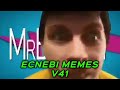 ECNEBI MEMES V41