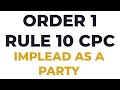 ORDER 1 RULE 10 CPC APPLICATION IN CIVIL CASE || IMPLEAD AS A PARTY