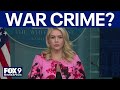 Karoline Leavitt clashes with reporter over war crime claim