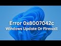How To Fix Error 0x8007042c For Windows Update Or Firewall