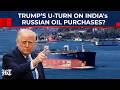 Amid Iran War \u0026 Hormuz ‘Blockade’, Trump ‘Allows’ India 30-Day Waiver To Purchase Russian Oil