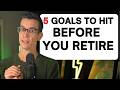 Don't Retire Until You Hit These 5 Goals