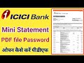 ICICI Bank Mini Statement PDF File Password Open | icici bank mini statement pdf password open kaise