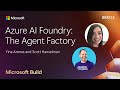 Azure AI Foundry: The AI app and Agent Factory | BRK155
