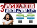 3 Ways to vMotion VMs without vSphere Client