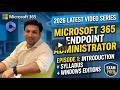 MD-102 Microsoft 365 Endpoint Administrator | Episode 1 | Introduction + Syllabus + Windows Editions
