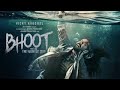Bhoot Chapter 1 | Haunted Ship 2020 Blockbuster Horror Hindi Full Movie