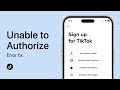 How To Fix TikTok Error “Unable to Authorize Please Try Again”